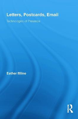 Letters, Postcards, Email: Technologies of Presence - Esther Milne - cover