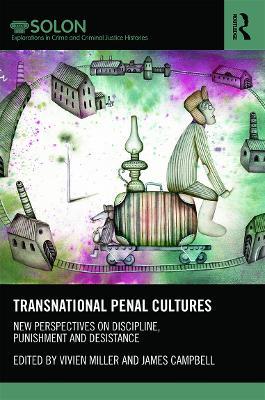 Transnational Penal Cultures: New perspectives on discipline, punishment and desistance - cover