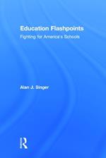 Education Flashpoints: Fighting for America’s Schools