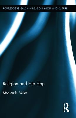 Religion and Hip Hop - Monica R. Miller - cover