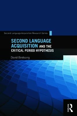 Second Language Acquisition and the Critical Period Hypothesis - cover