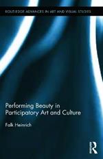 Performing Beauty in Participatory Art and Culture