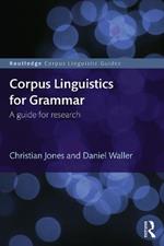 Corpus Linguistics for Grammar: A guide for research
