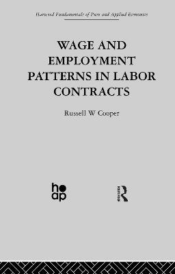 Wage & Employment Patterns in Labor Contracts - R. Cooper - cover