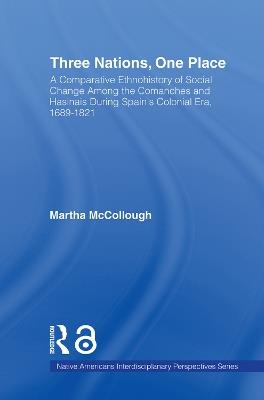 Three Nations, One Place - Martha McCollough - cover