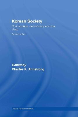 Korean Society: Civil Society, Democracy and the State - cover