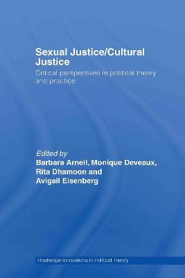 Sexual Justice / Cultural Justice: Critical Perspectives in Political Theory and Practice - cover