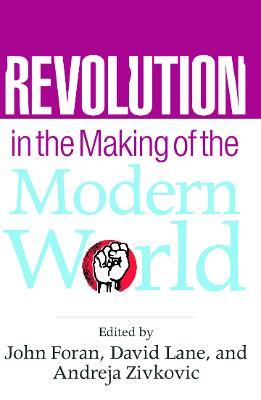 Revolution in the Making of the Modern World: Social Identities, Globalization and Modernity - cover