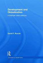 Development and Globalization: A Marxian Class Analysis