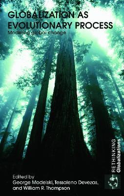 Globalization as Evolutionary Process: Modeling Global Change - cover