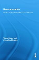 User-Innovation: Barriers to Democratization and IP Licensing