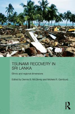 Tsunami Recovery in Sri Lanka: Ethnic and Regional Dimensions - cover
