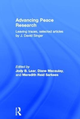 Advancing Peace Research: Leaving Traces, Selected Articles by J. David Singer - J. David Singer - cover