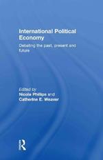 International Political Economy: Debating the Past, Present and Future