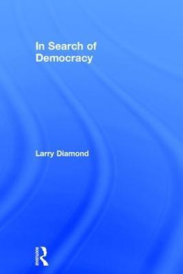 In Search of Democracy - Larry Diamond - cover