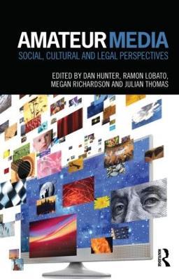 Amateur Media: Social, cultural and legal perspectives - cover