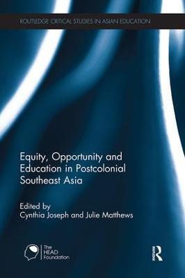Equity, Opportunity and Education in Postcolonial Southeast Asia - cover