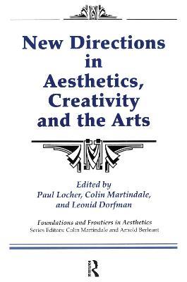 New Directions in Aesthetics, Creativity and the Arts - Paul Locher,Colin Martindale,Leonid Dorfman - cover