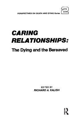 Caring Relationships: The Dying and the Bereaved - cover