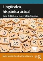 Lingüística hispánica actual: guía didáctica y materiales de apoyo