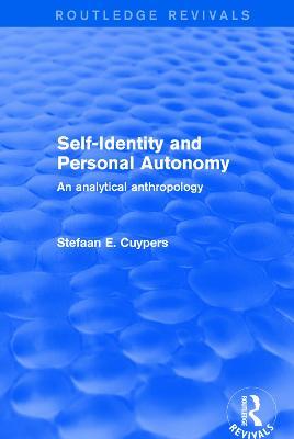 Self-Identity and Personal Autonomy: An Analytical Anthropology - Stefaan E. Cuypers - cover