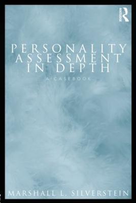 Personality Assessment in Depth: A Casebook - Marshall L. Silverstein - cover