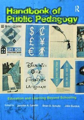 Handbook of Public Pedagogy: Education and Learning Beyond Schooling - cover