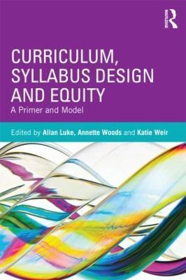 Curriculum, Syllabus Design and Equity: A Primer and Model - cover