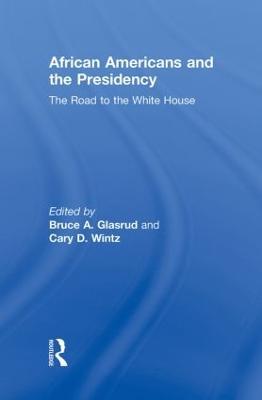 African Americans and the Presidency: The Road to the White House - cover
