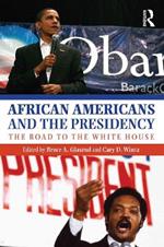 African Americans and the Presidency: The Road to the White House