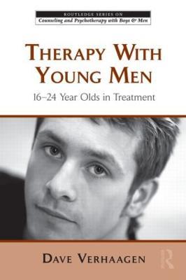 Therapy With Young Men: 16-24 Year Olds in Treatment - Dave Verhaagen - cover