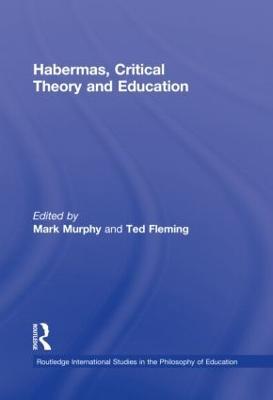 Habermas, Critical Theory and Education - cover
