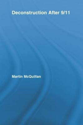 Deconstruction After 9/11 - Martin McQuillan - cover