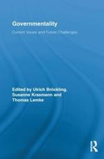 Governmentality: Current Issues and Future Challenges