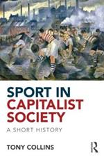 Sport in Capitalist Society: A Short History
