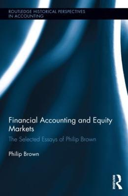Financial Accounting and Equity Markets: Selected Essays of Philip Brown - Philip Brown - cover