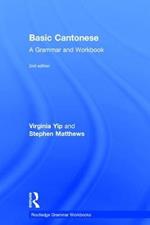 Basic Cantonese: A Grammar and Workbook