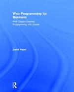 Web Programming for Business: PHP Object-Oriented Programming with Oracle