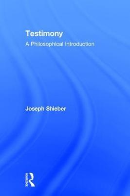 Testimony: A Philosophical Introduction - Joseph Shieber - cover