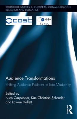 Audience Transformations: Shifting Audience Positions in Late Modernity - cover