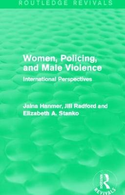 Women, Policing, and Male Violence (Routledge Revivals): International Perspectives - cover