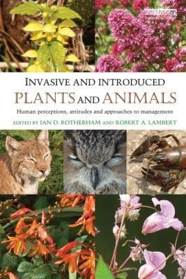 Invasive and Introduced Plants and Animals: Human Perceptions, Attitudes and Approaches to Management - cover