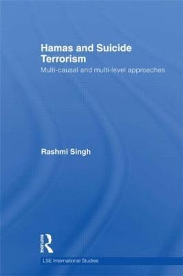 Hamas and Suicide Terrorism: Multi-causal and Multi-level Approaches - Rashmi Singh - cover