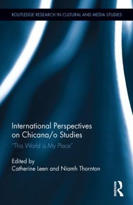 International Perspectives on Chicana/o Studies: This World is My Place - cover