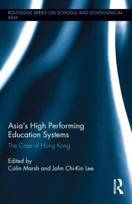 Asia's High Performing Education Systems: The Case of Hong Kong - cover