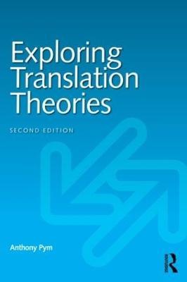 Exploring Translation Theories - Anthony Pym - cover