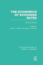 The Economics of Exchange Rates  (Collected Works of Harry Johnson): Selected Studies