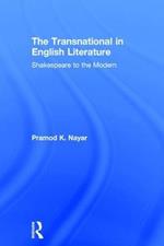 The Transnational in English Literature: Shakespeare to the Modern