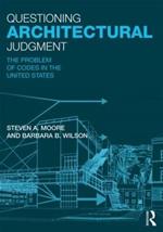 Questioning Architectural Judgment: The Problem of Codes in the United States