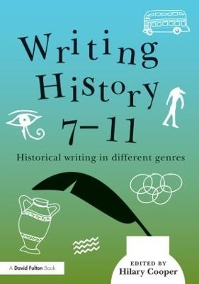 Writing History 7-11: Historical writing in different genres - cover